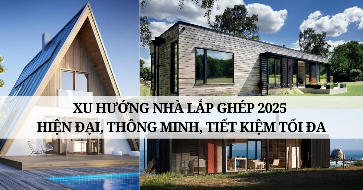 xu hướng nhà lắp ghép 2025